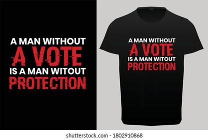 Un hombre sin voto es un hombre sin tipografía de protección diseño de camisetas, citas de las elecciones, tipografía de las elecciones presidenciales en Estados Unidos, recursos de camisetas,