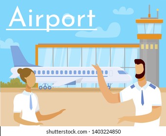 Man and Woman on Background Aeroprot and Airplane.Manager Presents International Air Travel.Air Business. International Airlines.Vector Illustration. Professional Aviation Manager.Pilot and Stewardess