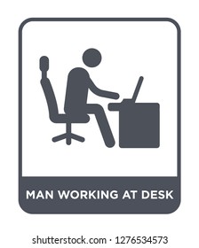 man working at desk icon vector on white background, man working at desk trendy filled icons from Behavior collection, man working at desk vector illustration