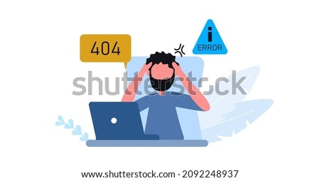 man working on a laptop with problem Not Found 404 Error Failure Warning Problem