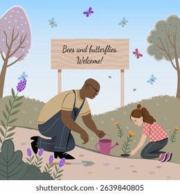 A man and a young girl are planting flowers in a garden. Behind them is a sign that reads "Bees and butterflies. Welcome!" Butterflies and bees are flying around trees and flowers.