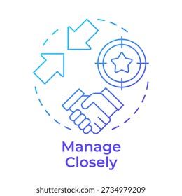 Manage closely blue gradient concept icon. Employee engagement, business agreement. High performance. Round shape line illustration. Abstract idea. Graphic design. Easy to use in booklet, article