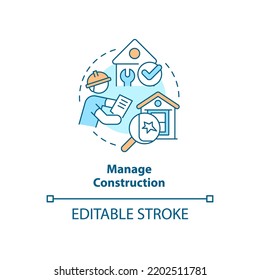 Manage construction concept icon. Control of building. Tips for housing development abstract idea thin line illustration. Isolated outline drawing. Editable stroke. Arial, Myriad Pro-Bold fonts used