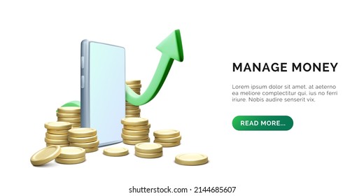Manage money concept. 3D mobile phone or application with coin stack and green arrow up. Financial investment trade concept. Bank deposit and finance profit or investment. 3D vector illustration