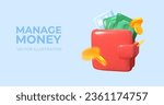 Manage money. Wallet with credit card and money in 3D style. Vector illustration