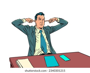 The management of the company does not accept feedback. Rough boss. A man in a suit sits at a table and covers his ears with his fingers. Pop Art Retro Vector Illustration Kitsch Vintage 50s 60s Style