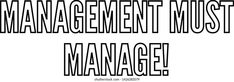 Management must manage work text art