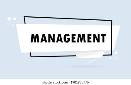 Management. Origami style speech bubble banner. Sticker design template with Management text. Vector EPS 10. Isolated on white background.