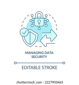 Managing data security turquoise concept icon. Information encryption abstract idea thin line illustration. Isolated outline drawing. Editable stroke. Arial, Myriad Pro-Bold fonts used