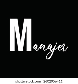 Manajer text for T-shirt and other use on black background.