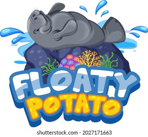 Manatee cartoon character with Floaty Potato font banner isolated illustration