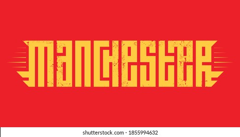 Manchester. Label or print for t-shirt . Original lettering on red background with grunge effect.