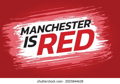 Manchester United Manchester is red The Red Devils Football Club Premier League Old Trafford background brush concept vector template