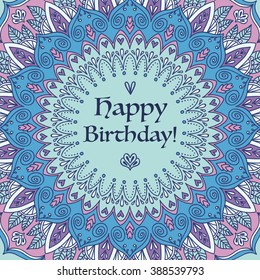 Mandala Birthday Card. Round Ornament Pattern. Vintage decorative elements. Hand drawn background. Islam, Arabic, Indian motifs.