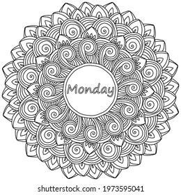 Mandala with the inscription Monday in the center, meditative coloring page with ornate patterns and curls vector illustration