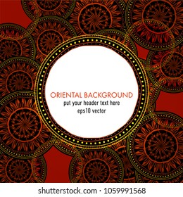 Mandala oriental background. Good to use as a cover page, introduction page design and decoration greeting cards and other projects.Vector illustration
