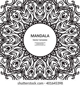 Mandala. Ornament designed mandala in black and white. Round background with many details. East lace motif for the design of invitations, Vintage business cards and web. Vector illustration.