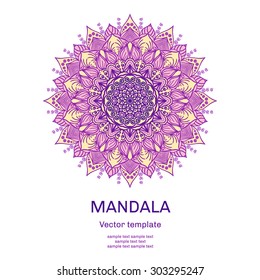 Mandala. Ornament designed in purple and yellow. Round background with many details. East lace motif for the design of invitations, business cards and web. Vector illustration.