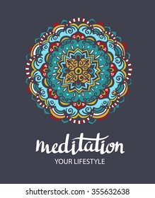 Mandala. Round Ornament Pattern. Trance decorative element. Hand drawn background. Vector poster with stylish lettering " Meditation"