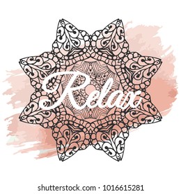 Mandala vector illustration with hand drawn lettering. Namaste, relax, harmony, balance lettering on round mandala. Circle ethnic ornament background.