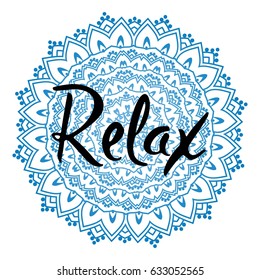 Mandala vector illustration with hand drawn lettering. Namaste, relax, harmony, balance lettering on round mandala. Circle ethnic ornament background.