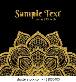 Mandala. Vintage decorative element. Ethnic round ornament. Gold glitter vector illustration.