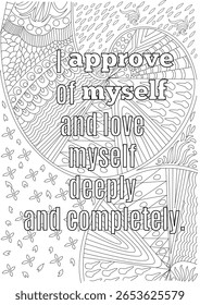 Mandala-style coloring page featuring the powerful positive affirmation 'I approve of myself and love myself deeply and completely,' designed for self-care, mindfulness, and stress relief.