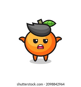 mandarin orange mascot character saying I do not know , cute style design for t shirt, sticker, logo element