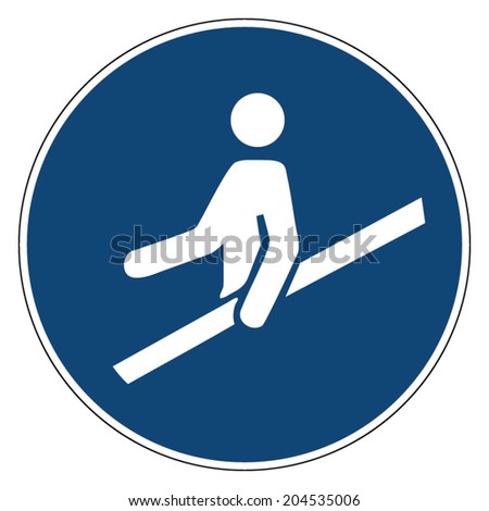 Mandatory action sign, USE HANDRAIL
