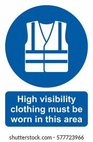 Mandatory Action Sign, Wear High Visibility Clothing