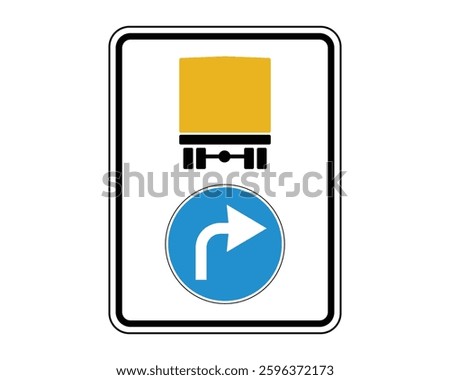 Mandatory Direction Road Sign - Dangerous Goods Vehicles Right Turn Only - High Quality Vectorial Graphic