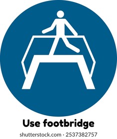 Mandatory Sign ISO 7010 - Use footbridge