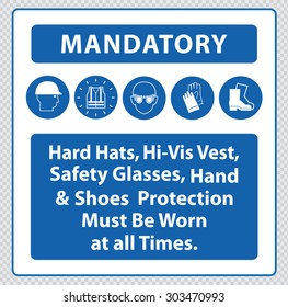 Mandatory signs at construction zone (hard hats, hi-vis vest, hand and foot protection must be worn)