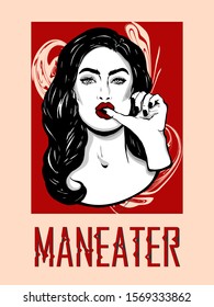 Maneater. Vector hand drawn illustration of a beautiful woman with a long hair and bright red lips. Stylized broken lettering. Template for poster, card, banner. Print for t-shirts, patch, pin, badge.