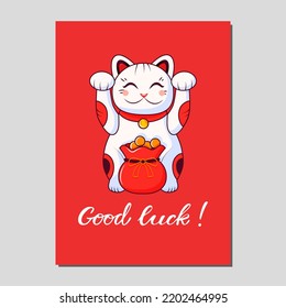 Maneki Neko is a Japanese cat with raised paws and a bag of money poster. Symbol of luck and wealth. Vector cartoon illustration.