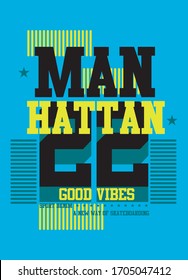 manhatan good vibes,t-shirt design fashion vector