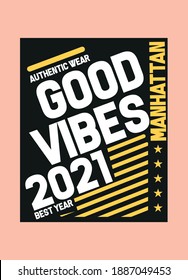 manhattan good vibes,t-shirt design fashion vector