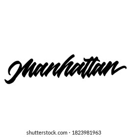 Manhattan. Lettering inscription. Modern brush calligraphy. typography design. Hand written type. Simple vector sign. Vector illustration.