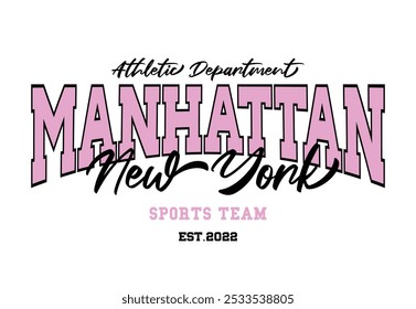 Nova York estilo universitário Manhattan citação tipografia. Design de ilustração vetorial para gráficos de moda, árvores de slogan, impressões de camisetas, cartazes, adesivos.