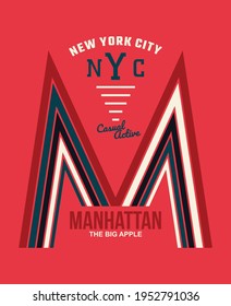 Manhattan Typography design in vector illustration.Clothing,tee shirt,apparel and other uses