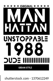 Manhattan Unstoppable Dude,t-shirt Design Vector