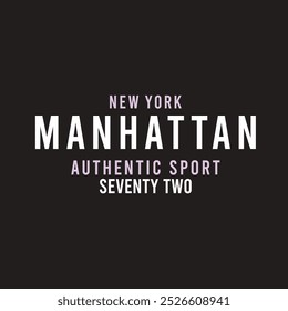 Manhattan written, typography slogan design. graphic vector college illustration 