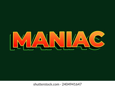 Maniac. Diseño de efecto de texto en apariencia 3D. color amarillo rojo. Fondo verde oscuro