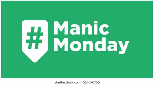 Manic Monday, Hashtag Inside A Green Tag For Social Media, Vector Illustration in Flat Style Design
