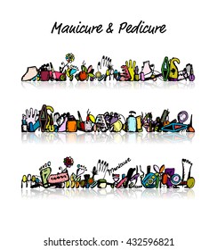 Manicure and pedicure set, sketch for your design. Vector illustration