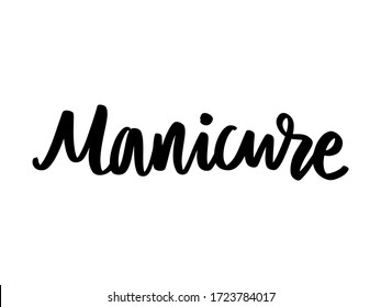 Manicure Vector Handwritten lettering. Nails Inspiration quote for studio, beauty salon, print, decorative card. Vector calligraphy illustration.