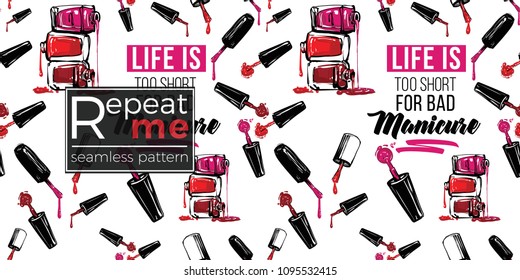Manicure vector seamless pattern with nail brushes, bottles and life is too short for bad manicure text. Watercolor graphic on white background. Fashion illustration for beauty salon, uniform concept.