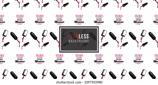 Manicure vector seamless pattern with nail brushes and life is too short for bad manicure text. Watercolor art graphic on white background. Fashion illustration for beauty salon, uniform concept.