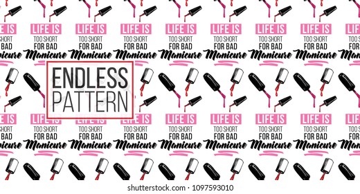Manicure vector seamless pattern with nail brushes and life is too short for bad manicure text. Watercolor art graphic on white background. Fashion illustration for beauty salon, uniform concept.