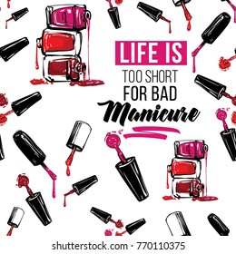 Manicure vector seamless pattern with nail brushes, bottles and life is too short for bad manicure text. Watercolor graphic on white background. Fashion illustration for beauty salon, uniform concept.